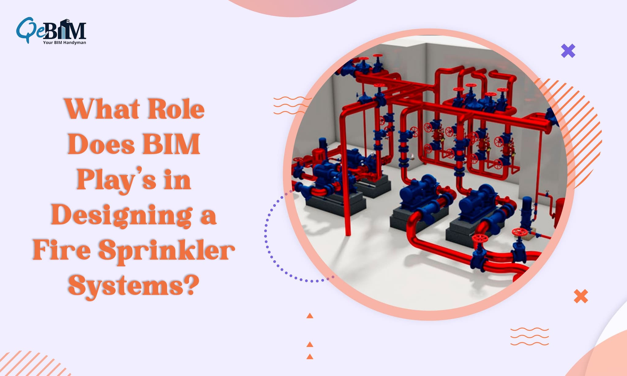 What Role Does BIM Plays in Designing a Fire Sprinkler Systems?