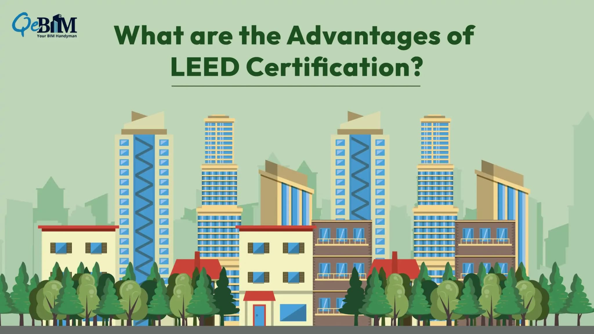 What are the Advantages of LEED Certification?