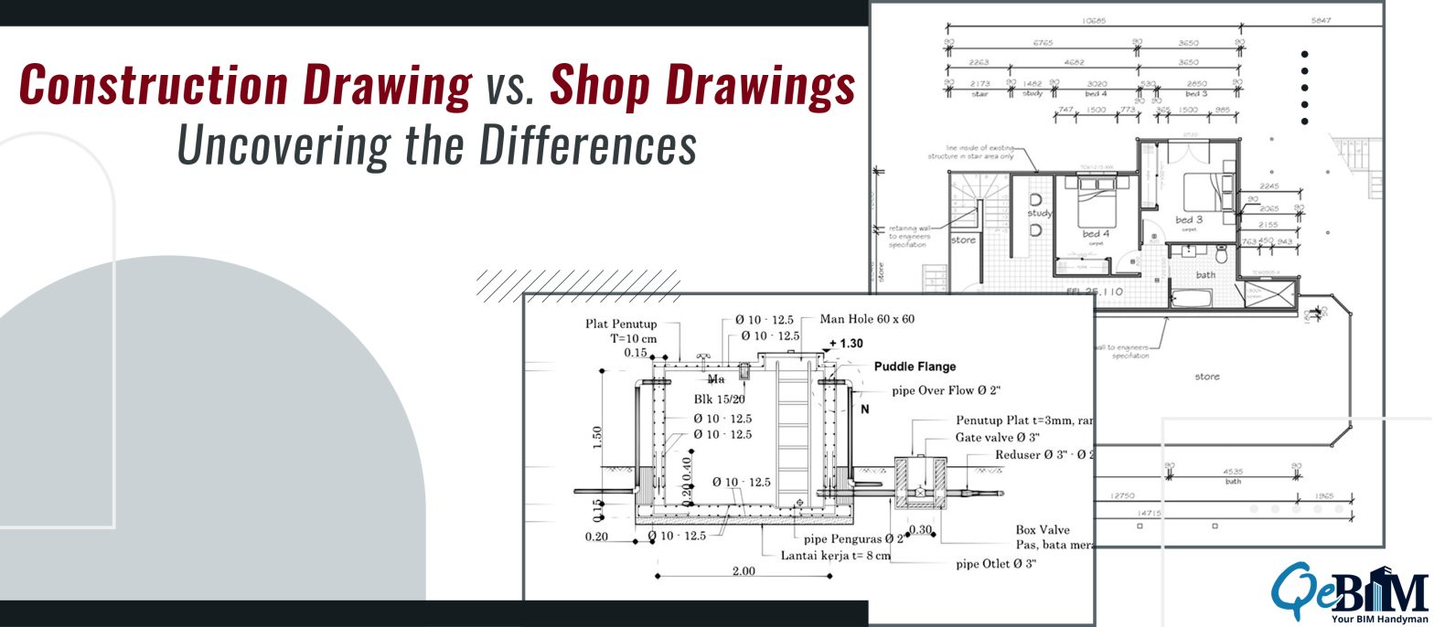 Construction Drawing vs. Shop Drawings Uncovering the Differences