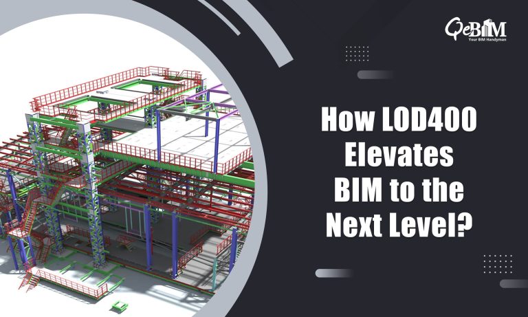 How LOD400 Elevates BIM to the Next Level?