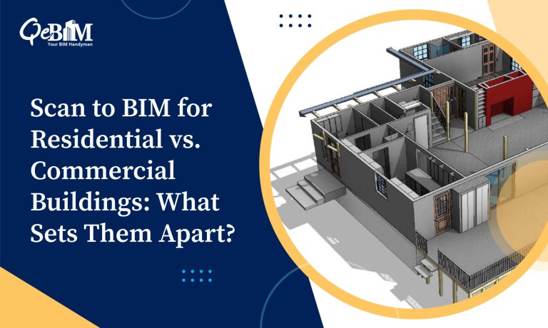 Scan to BIM for Residential vs. Commercial Buildings: What Sets Them Apart?