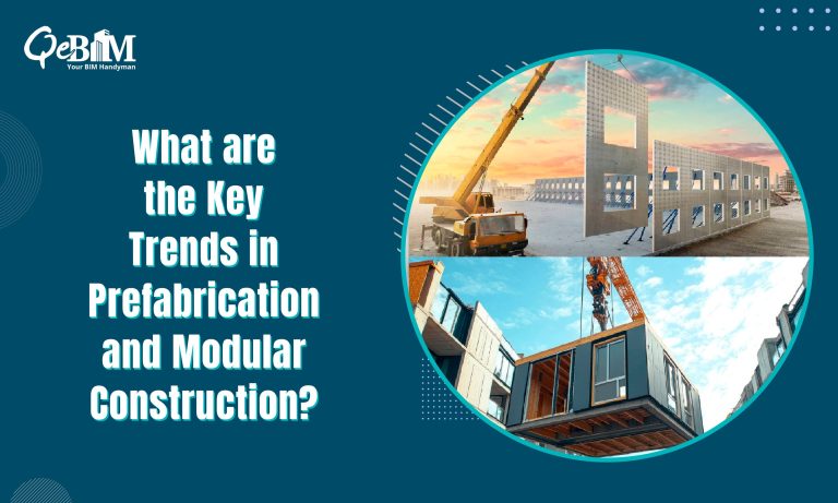 What are the Key Trends in Prefabrication and Modular Construction?